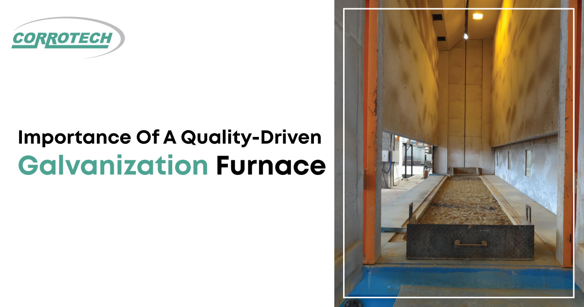 Importance Of A Quality-Driven Galvanization Furnace