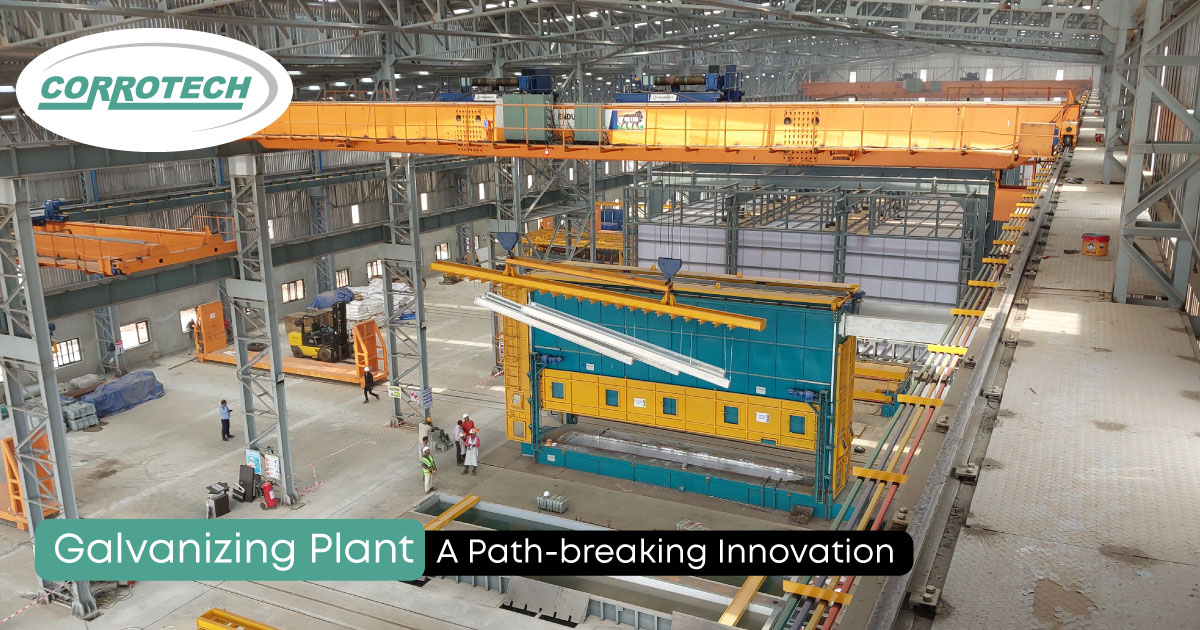 Galvanizing Plant: A Path-breaking Innovation
