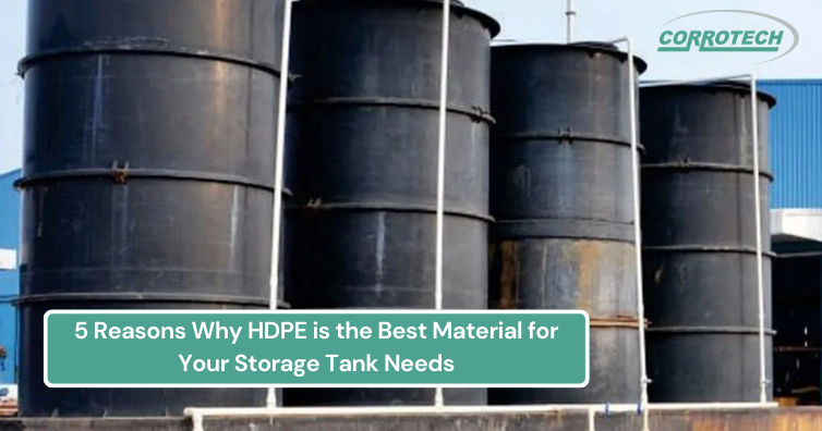 5 Reasons Why HDPE Reigns Supreme for Your Storage Tank Needs