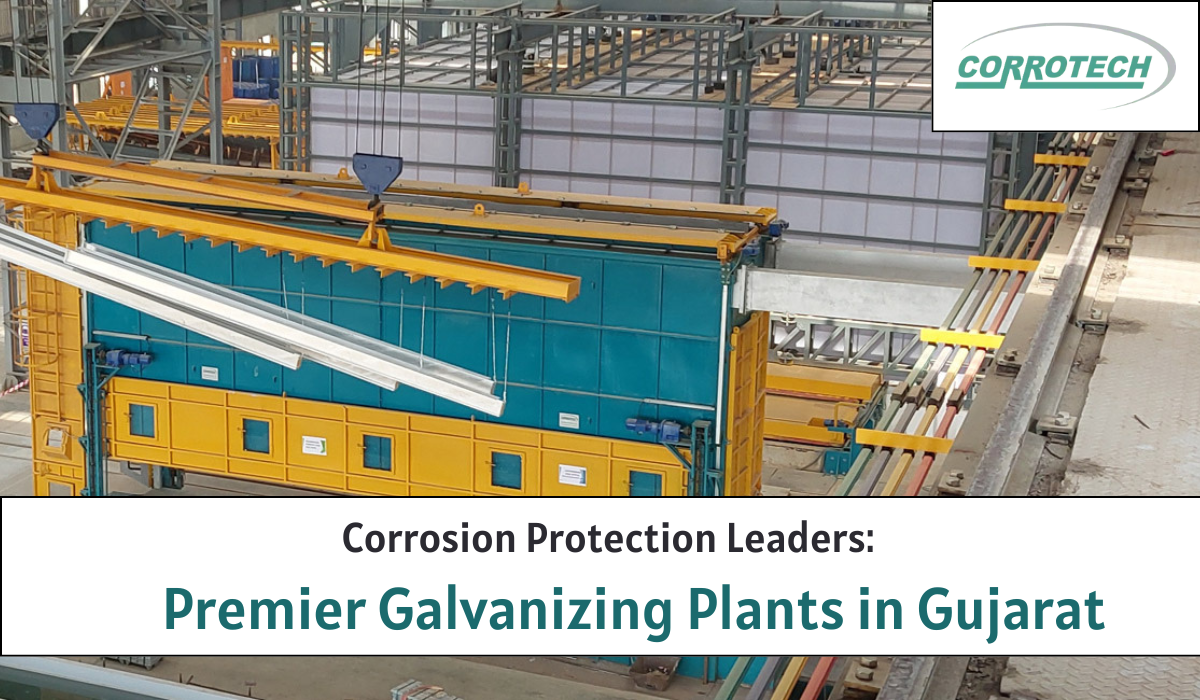 Corrosion Protection Leaders: Premier Galvanizing Plants in Gujarat
