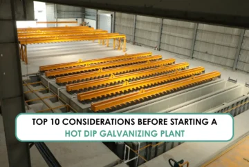 Top 10 Considerations Before Starting a Hot Dip Galvanizing Plant