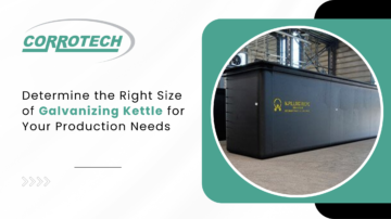 How to Determine the Right Size Galvanizing Kettle for Your Production Needs